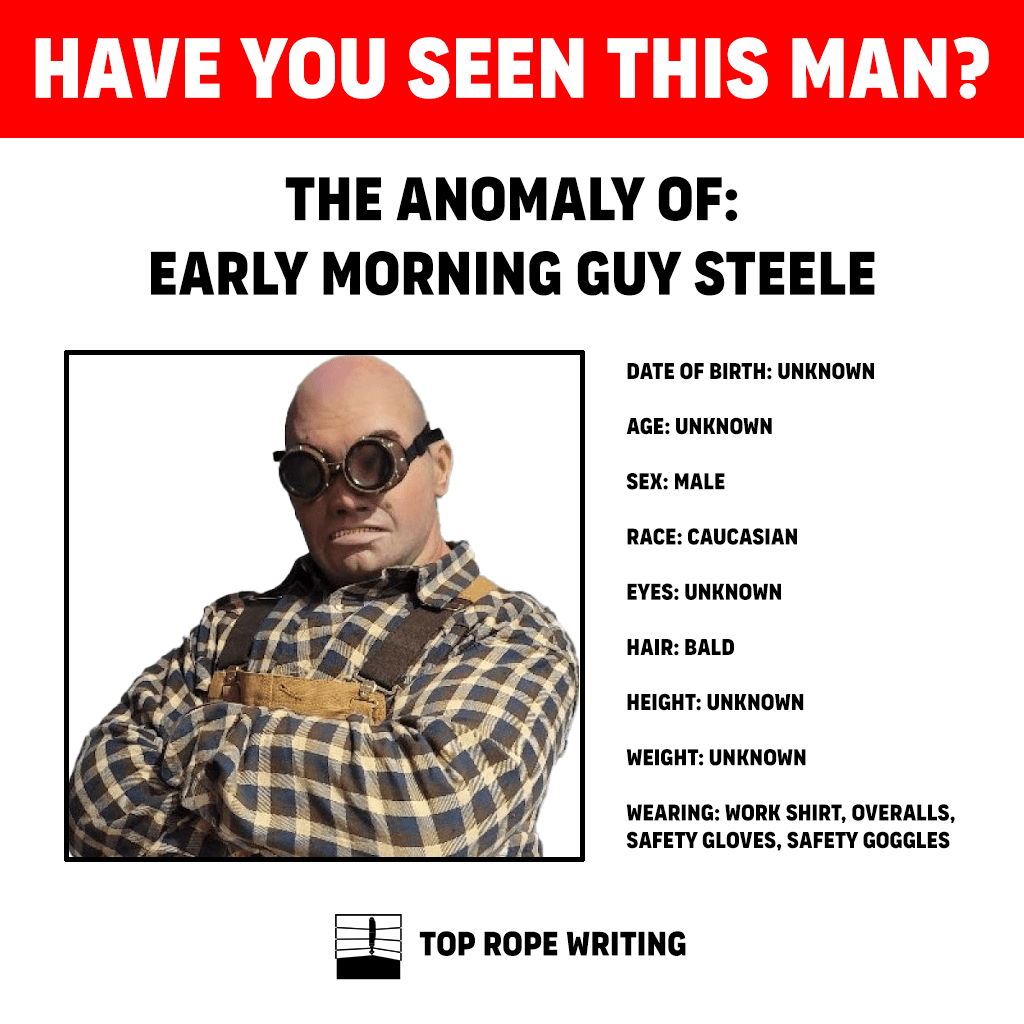 The Anomaly of Early Morning Guy Steele